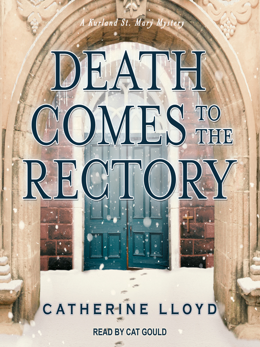 Title details for Death Comes to the Rectory by Catherine Lloyd - Available